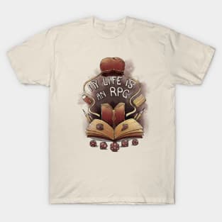 My life is an Rpg T-Shirt